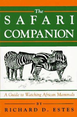 The Safari Companion: A Guide to Watching Afric... 0930031490 Book Cover