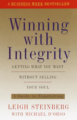 Winning with Integrity: Getting What You Want W... 0812932439 Book Cover