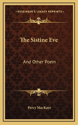 The Sistine Eve: And Other Poem 1163668435 Book Cover