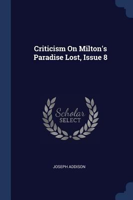 Criticism On Milton's Paradise Lost, Issue 8 1376589702 Book Cover