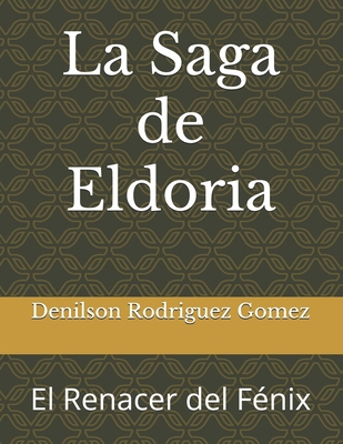 La Saga de Eldoria: El Renacer del Fénix [Spanish]            Book Cover