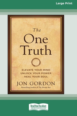 The One Truth: Elevate Your Mind, Unlock Your P... [Large Print] 1038707749 Book Cover