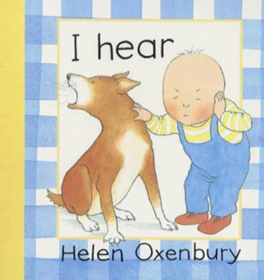 I Hear (Baby Board Books) 0744555418 Book Cover