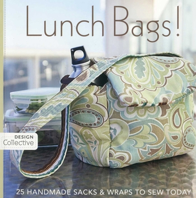 Lunch Bags! - Print-On-Demand Edition: 25 Handm... 1607050048 Book Cover
