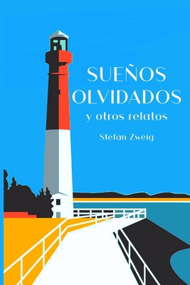 Sue?os Olvidados y Otros Relatos [Spanish] B0851LL5SP Book Cover