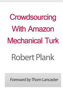 Crowdsourcing With Amazon Mechanical Turk 1461112133 Book Cover