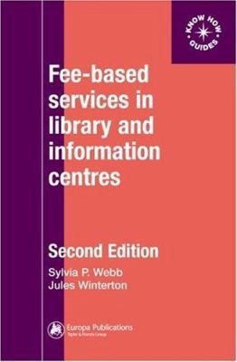 Fee-Based Services in Library and Information C... 0851424759 Book Cover