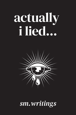 actually i lied B0CHKTLYLM Book Cover