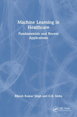 Machine Learning in Healthcare: Fundamentals an... 0367564432 Book Cover