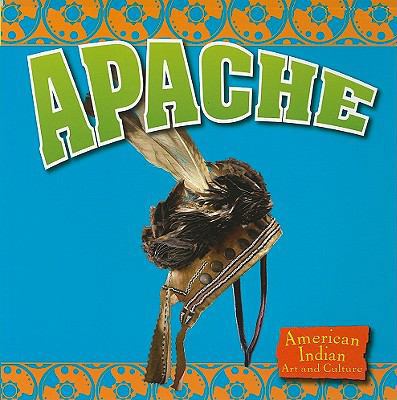 Apache (American Indian Art and Culture) 1605969923 Book Cover