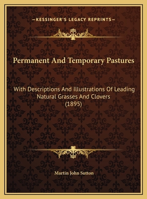 Permanent And Temporary Pastures: With Descript... 1169738192 Book Cover