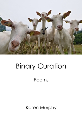 Binary Curation: Poems B0CJLCTYNX Book Cover