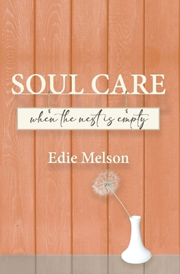 Soul Care when the nest is empty 1962705099 Book Cover
