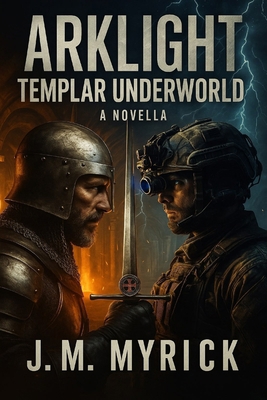 Arklight: Templar Underworld B0GVBV3TH4 Book Cover
