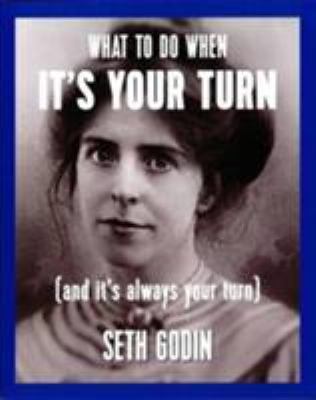 What to Do When it's Your Turn (and it's Always... 1936719320 Book Cover