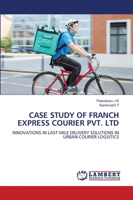 Case Study of Franch Express Courier Pvt. Ltd 6209736343 Book Cover