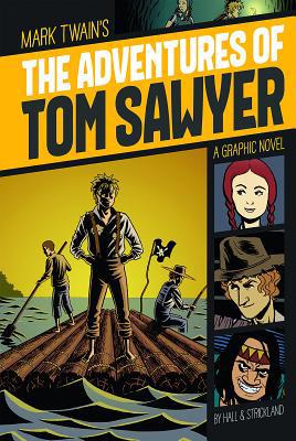 The Adventures of Tom Sawyer: A Graphic Novel 1496500032 Book Cover