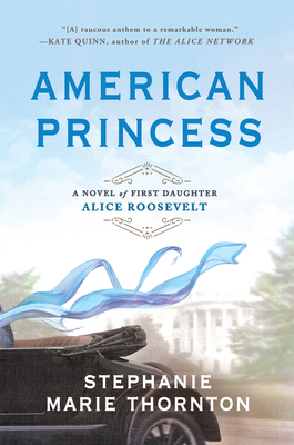 American Princess: A Novel of First Daughter Al... 0451490908 Book Cover