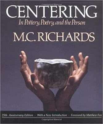 Centering in Pottery, Poetry, and the Person 0819562009 Book Cover