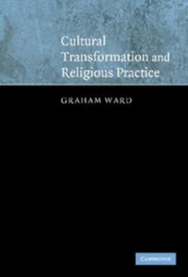 Cultural Transformation and Religious Practice 0521833264 Book Cover