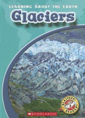 Glaciers 0531147304 Book Cover