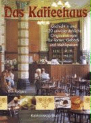 Das Kaffeehaus: Gschicht'n und 120 unwiderstehl... [German] 3884728504 Book Cover