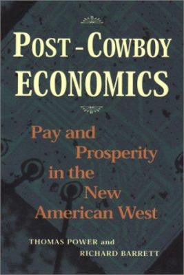 Post-Cowboy Economics: Pay and Prosperity in th... 1559638214 Book Cover