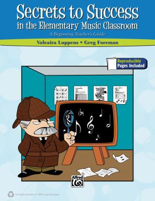 Secrets to Success in the Elementary Music Clas... 0739062778 Book Cover