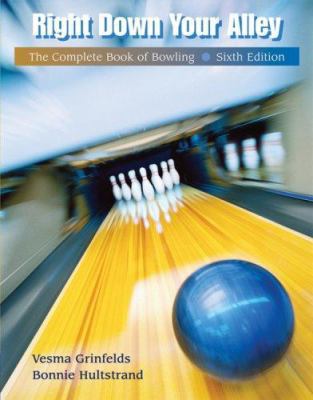 Right Down Your Alley: The Complete Book of Bow... 049501270X Book Cover