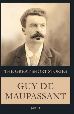 The Great Short Stories Guy de Maupassant 8179928349 Book Cover