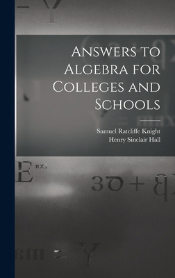 Answers to Algebra for Colleges and Schools 1017405182 Book Cover