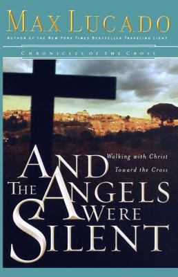 And the Angels Were Silent: Walking with Christ... B000H2NA3K Book Cover