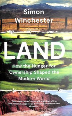 Land: How the Hunger for Ownership Shaped the M... 0008359113 Book Cover