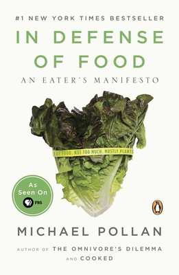 In Defense of Food: An Eater's Manifesto 0739497685 Book Cover