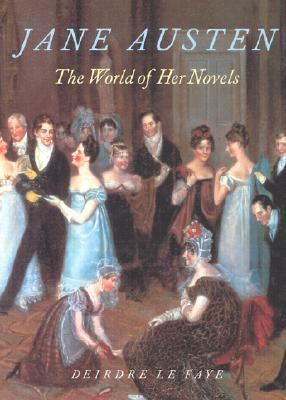 Jane Austen: The World of Her Novels 0810932857 Book Cover