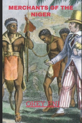 Merchants of The Niger 1688888268 Book Cover