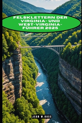 Felsklettern Der Virginia- Und West-Virginia-Fü... [German] B0DN5LHWB3 Book Cover