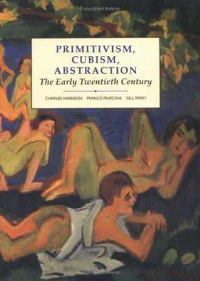 Primitivism, Cubism, Abstraction: The Early Twe... B007YXV3TS Book Cover