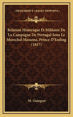 Relation Historique Et Militaire De La Campagne... [French] 1167863267 Book Cover