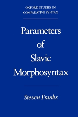 Parameters of Slavic Morphosyntax 0195089715 Book Cover