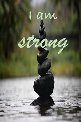 I Am Strong: True Strength Comes from Within 1724414666 Book Cover