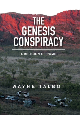 The Genesis Conspiracy: A Religion of Rome 1669885976 Book Cover