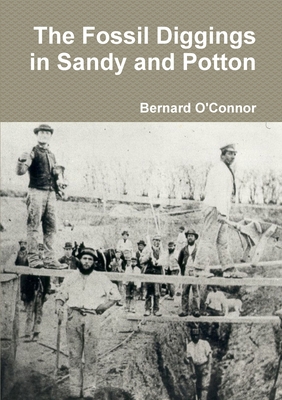 The Fossil Diggings in Sandy and Potton 1470926229 Book Cover