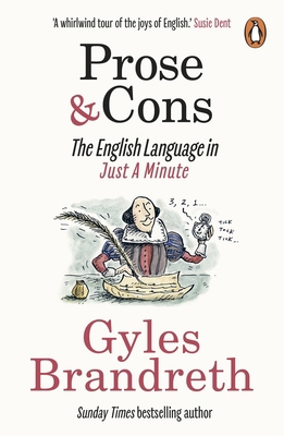 Prose & Cons: The English Language in Just a Mi... 1785946838 Book Cover