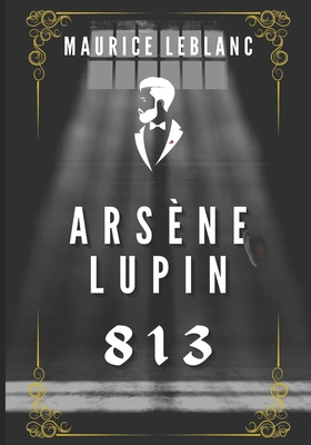Arsene Lupin 813: Illustrated english version o... B08W5QW2FR Book Cover