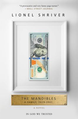 The Mandibles: A Family, 2029-2047 1443434027 Book Cover