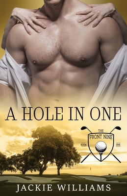 A Hole in One: The Front Nine 1518675174 Book Cover