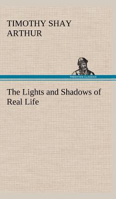 The Lights and Shadows of Real Life 3849164837 Book Cover
