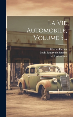 La Vie Automobile, Volume 5... [French] 1020140046 Book Cover