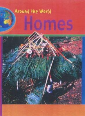 Around the World: Homes (Around the World) 0431151229 Book Cover